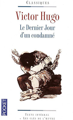 Le dernier jour d’un condamné, de Victor Hugo