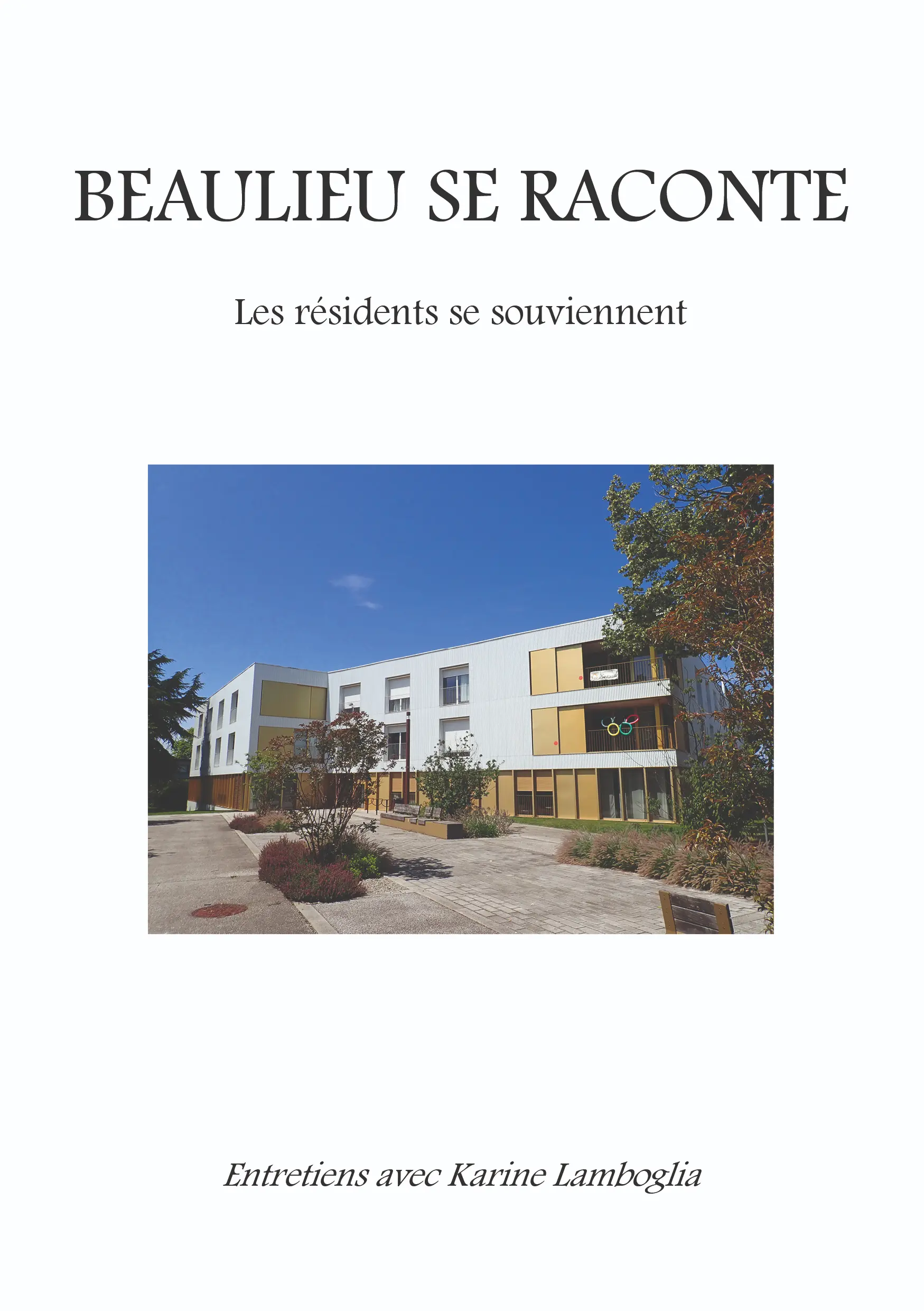 La photo d'un bâtiment blanc et jaune, sur fond de ciel bleu. C'est la couverture du livre "Beaulieu se raconte"