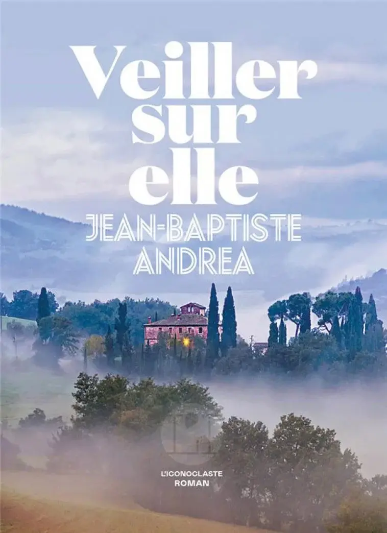 Veiller sur elle, de Jean-Baptiste Andrea