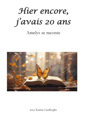 La photo en couleur d'un papillonorange et marron posé sur un livre ouvert, avec des feuilles d'automne qui tombent et une lumière vive dans le fond. C'est la couverture du livre "Hier encore, j'avais 20 ans"