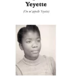 La photo noir et blanc d'une jeune femme noire qui regarde au loin. C'est la couverture de la biographie familiale "Yo ka aplé mwen Yeyette"